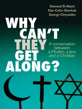 Chryssides - Why cant they get along? - a conversation between a muslim, a jew and a chr