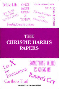 title The Christie Harris Papers An Inventory of the Archive At the - photo 1