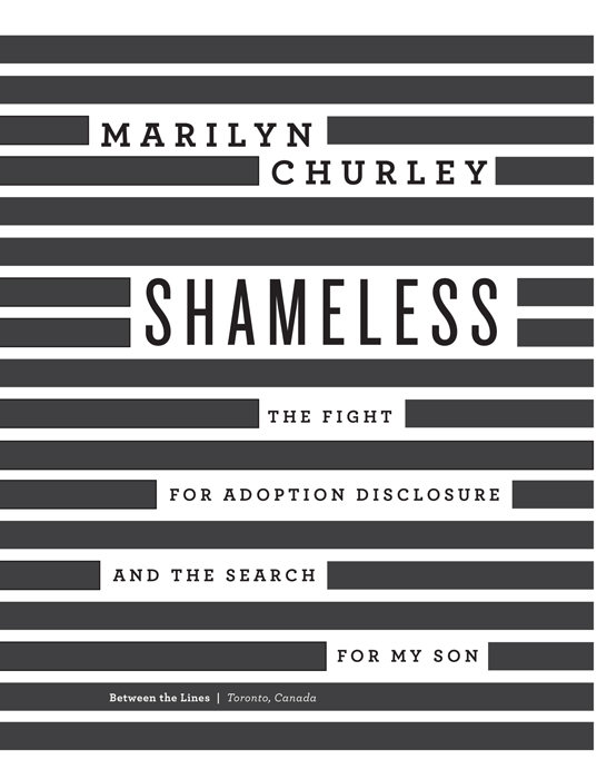 Shameless 2015 Marilyn Churley First published in 2015 by Between the Lines - photo 2