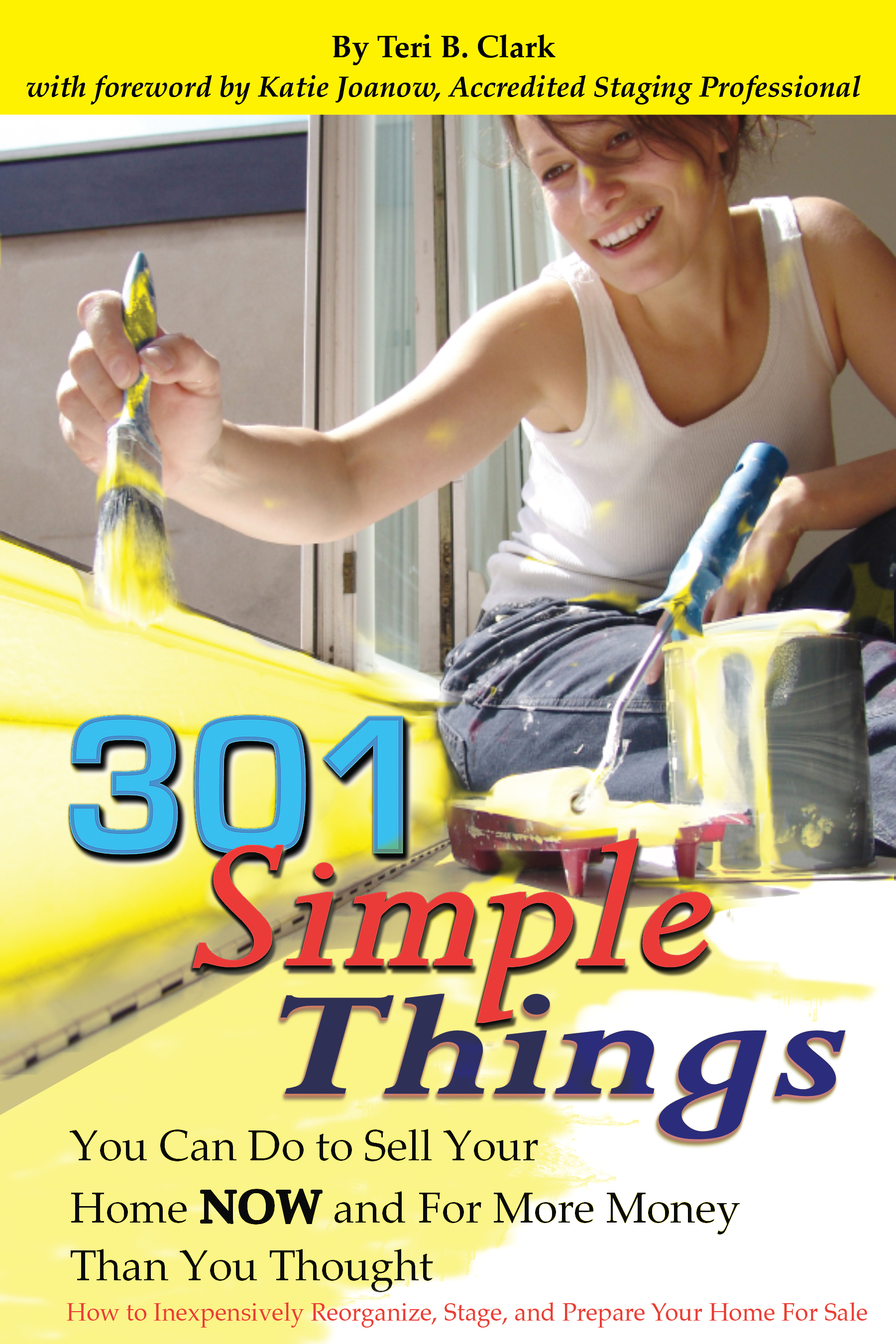301 Simple Things You Can Do To Sell Your Home NOW and For More Money Than You - photo 1