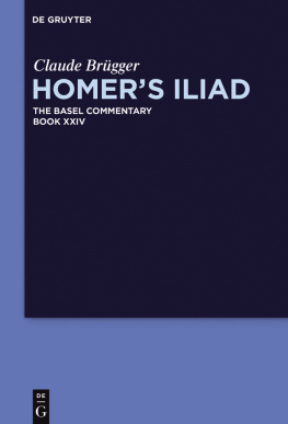 Claude Brügger Homer’s Iliad The Basel Commentary, Book XXIV