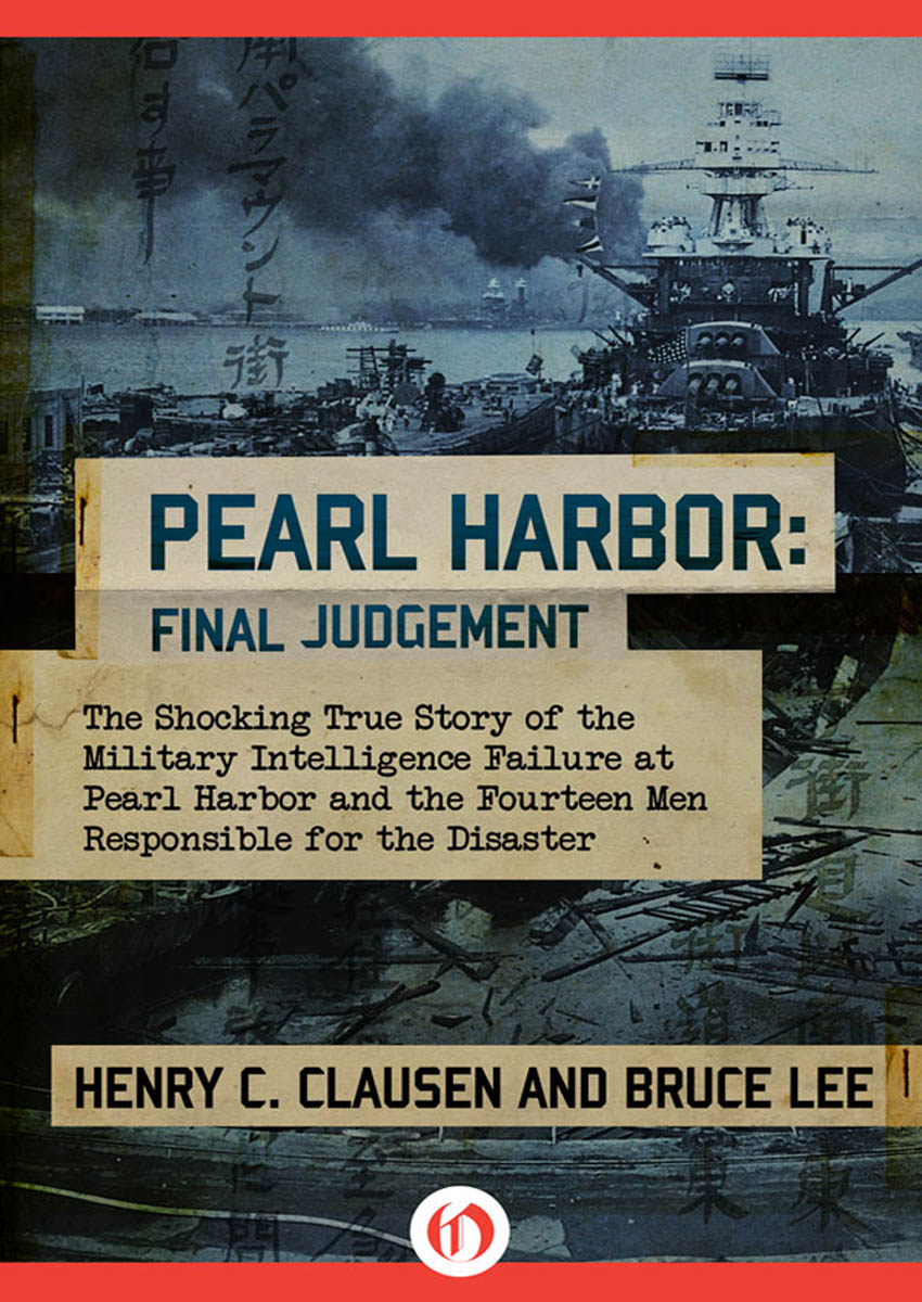 Pearl Harbor Final Judgement The Shocking True Story of the Military - photo 1