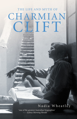 Clift Charmian The Life and Myth of Charmian Clift