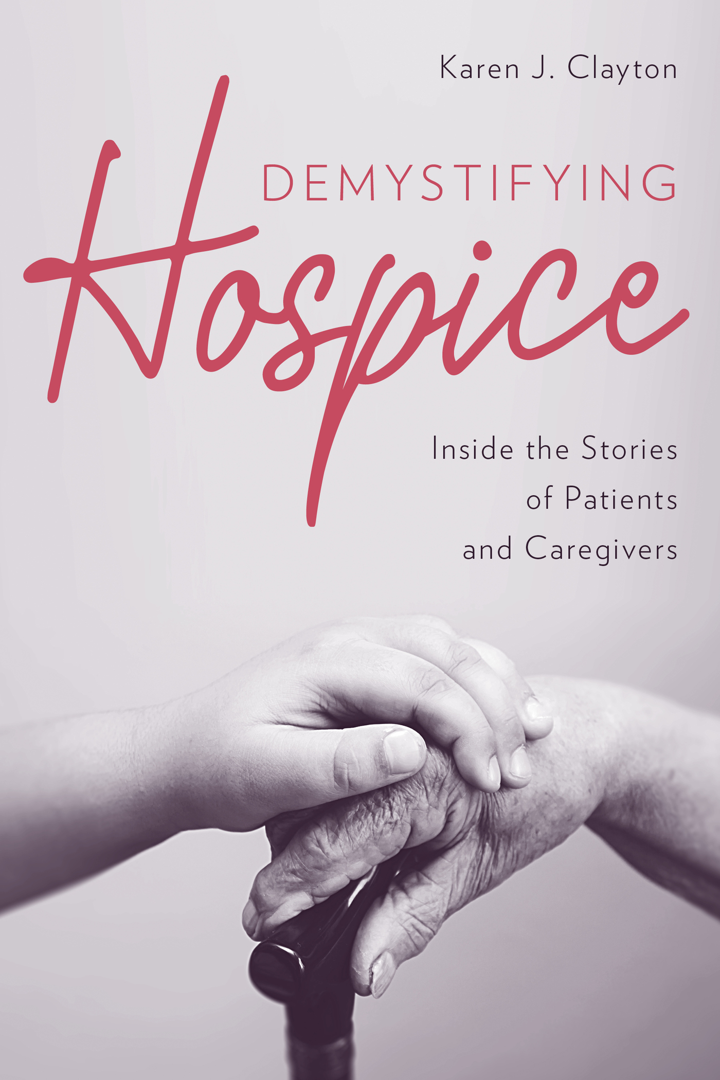 Acknowledgments This book exists because of my hospice patients caregivers - photo 2