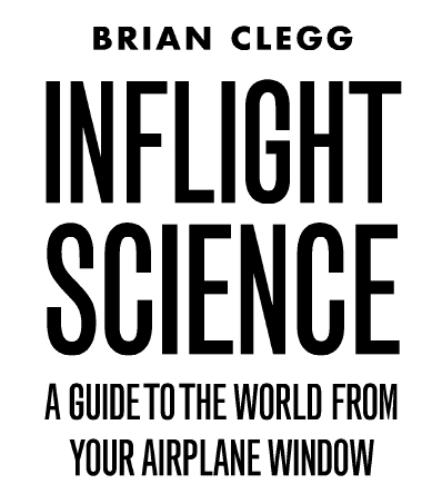 Inflight science a guide to the world from your airplane window - image 2