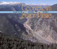 Georgetown Silver Plume Guide To The Historic District Published in - photo 1