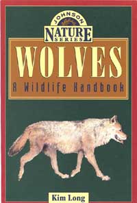 title Wolves A Wildlife Handbook Johnson Nature Series author - photo 1