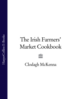 Clodagh McKenna - The Irish Farmers Market Cookbook