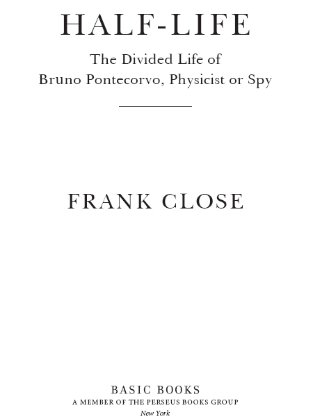 Copyright 2015 by Frank Close Published by Basic Books A Member of the - photo 2