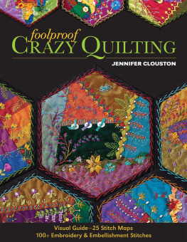 Clouston Foolproof Crazy Quilting: Visual Guide-25 Stitch Maps 100+: Embroidery & Embellishment Stitches