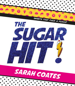 Coates - The sugar hit: sweets that pack a punch!