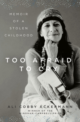 Cobby Eckermann - Too afraid to cry: memoir of a stolen childhood