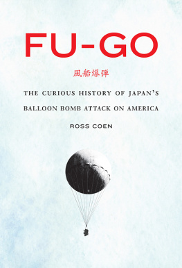 Coen Fu-go: the curious history of Japans balloon bomb attack on America