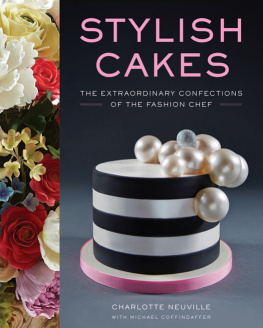 Coffindaffer Michael - Stylish cakes: the extraordinary confections of the fashion chef