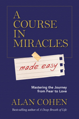 Cohen - A course in miracles made easy: a guide for students, teachers, the dedicated and the curious