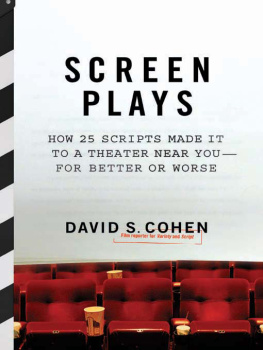 Cohen - Screen plays: how 25 scripts made it to a theater near you--for better or worse