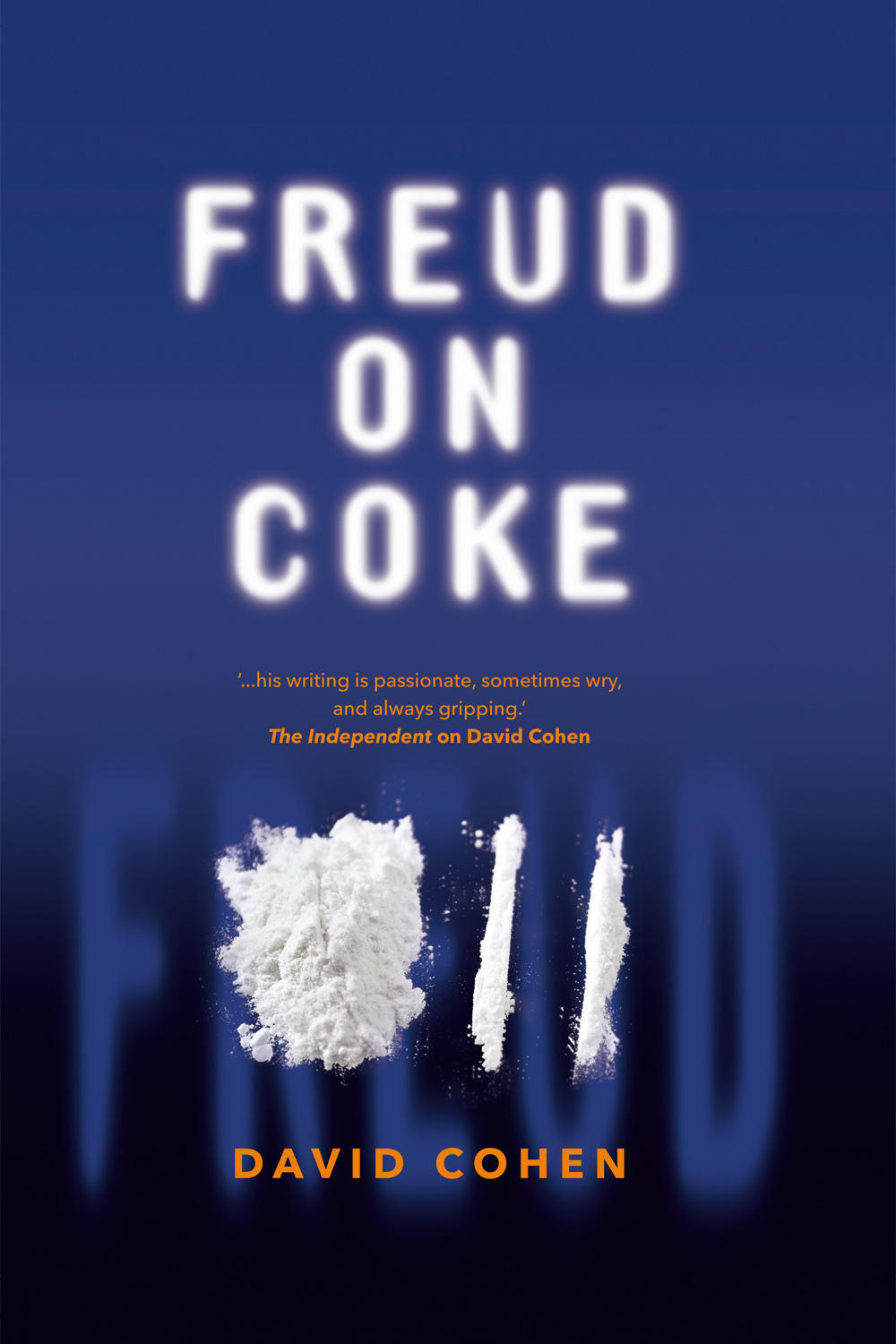 Title Page FREUD ON COKE by David Cohen Publisher Information - photo 1