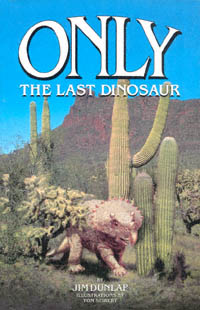 title Only the Last Dinosaur author Dunlap Jim publisher - photo 1