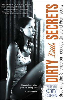 Cohen - Dirty Little Secrets: Breaking the Silence on Teenage Girls and Promiscuity