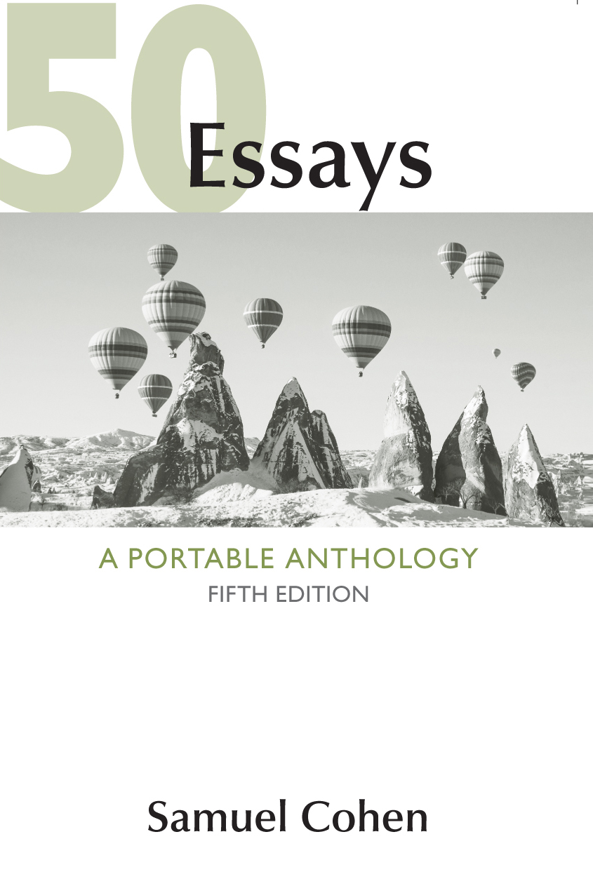 50 Essays A Portable Anthology Fifth Edition Edited by SAMUEL COHEN - photo 1