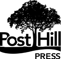Post Hill Press New York Nashville posthillpresscom Published in the United - photo 2