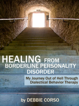 Corso - Healing From Borderline Personality Disorder: My Journey Out of Hell Through Dialectical Behavior Therapy