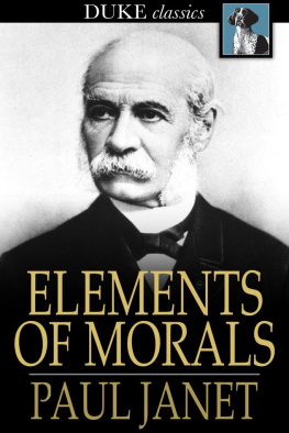 Corson C. R. Elements of Morals: With Special Application of the Moral Law to the Duties of the Individual and of Society and the State