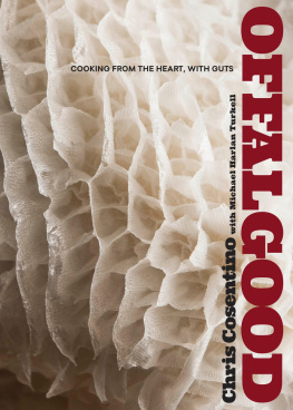 Cosentino - Offal good: cooking with heart, guts, and all the rest