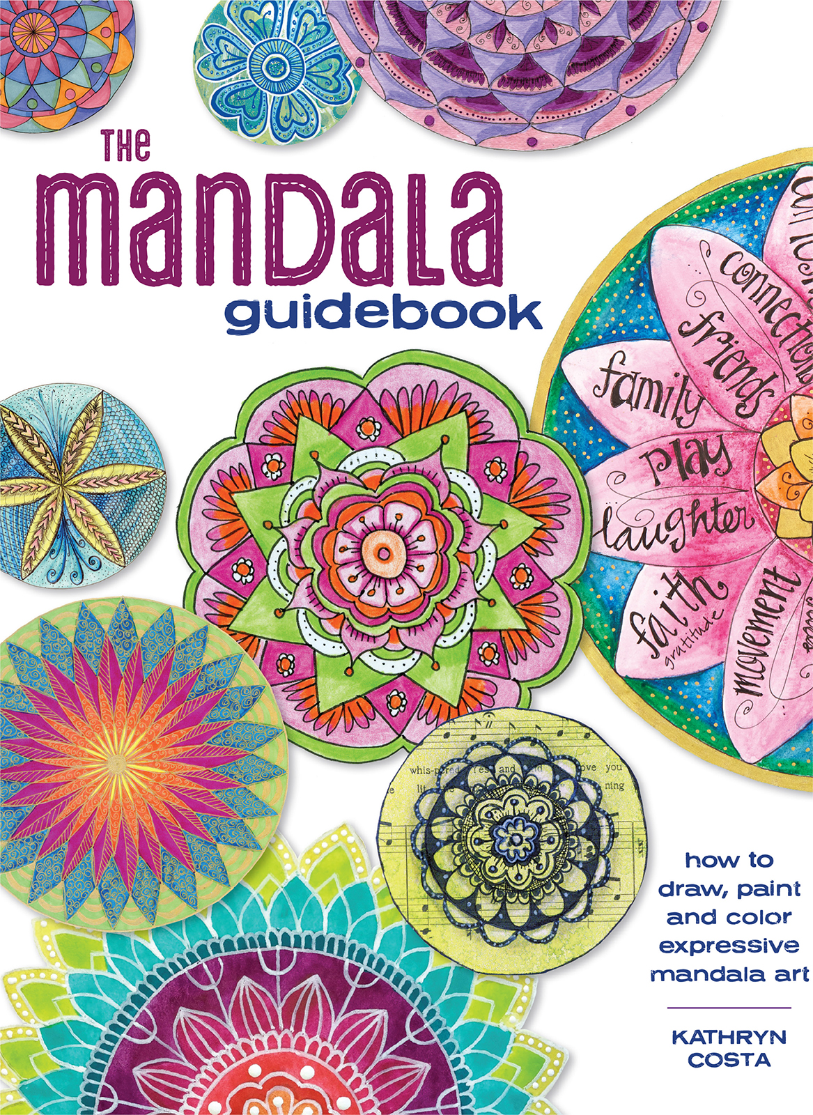 The Mandala Guidebook How to Draw Paint and Color Expressive Mandala Art - photo 1