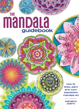 Costa - The mandala guidebook: how to draw, paint and color expressive mandala art