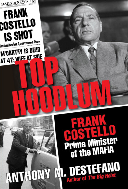 Costello Frank Top hoodlum: Frank Costello, Prime Minister of the Mafia