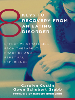 Costin Carolyn - 8 keys to recovery from an eating disorder: effective strategies from therapeutic practice and personal experience