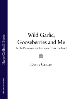 Cotter - Wild Garlic, Gooseberries and Me