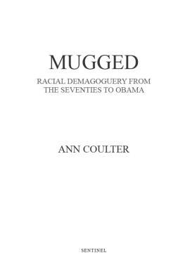 Coulter - Mugged: Racial Demagoguery from the Seventies to Obama