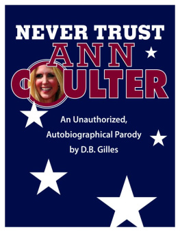 Coulter Ann H - Never trust Ann Coulter: an unauthorized, autobiographical parody