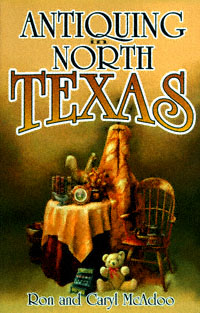 title Antiquing in North Texas author McAdoo Ron McAdoo Caryl - photo 1