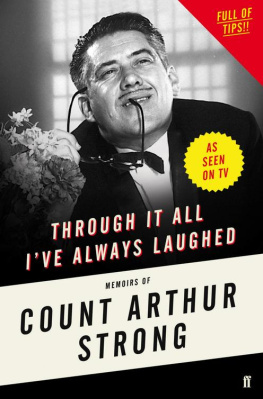 Count Arthur Strong Through it all Ive always laughed: (an autobiography of myself)