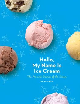 Cree Hello, My Name Is Ice Cream: The Art and Science of the Scoop