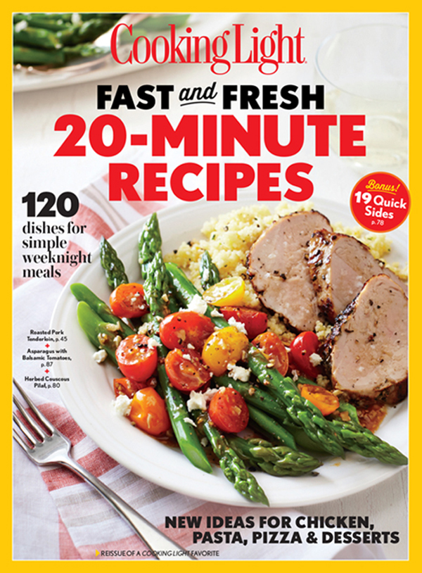 Cooking Light FAST FRESH 20-MINUTE RECIPES COVER PHOTOGRAPHY IAIN - photo 1