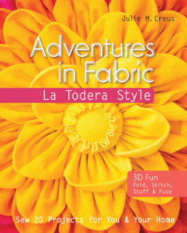 Creus - Adventures in Fabric-La Todera Style: Sew 20 Projects for You & Your Home