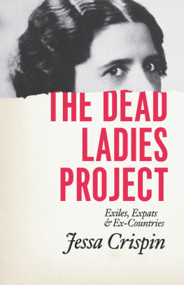 Crispin The Dead Ladies Project: Exiles, Expats, and Ex-Countries