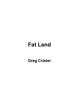 Crister Fat land: how Americans became the fattest people in the world