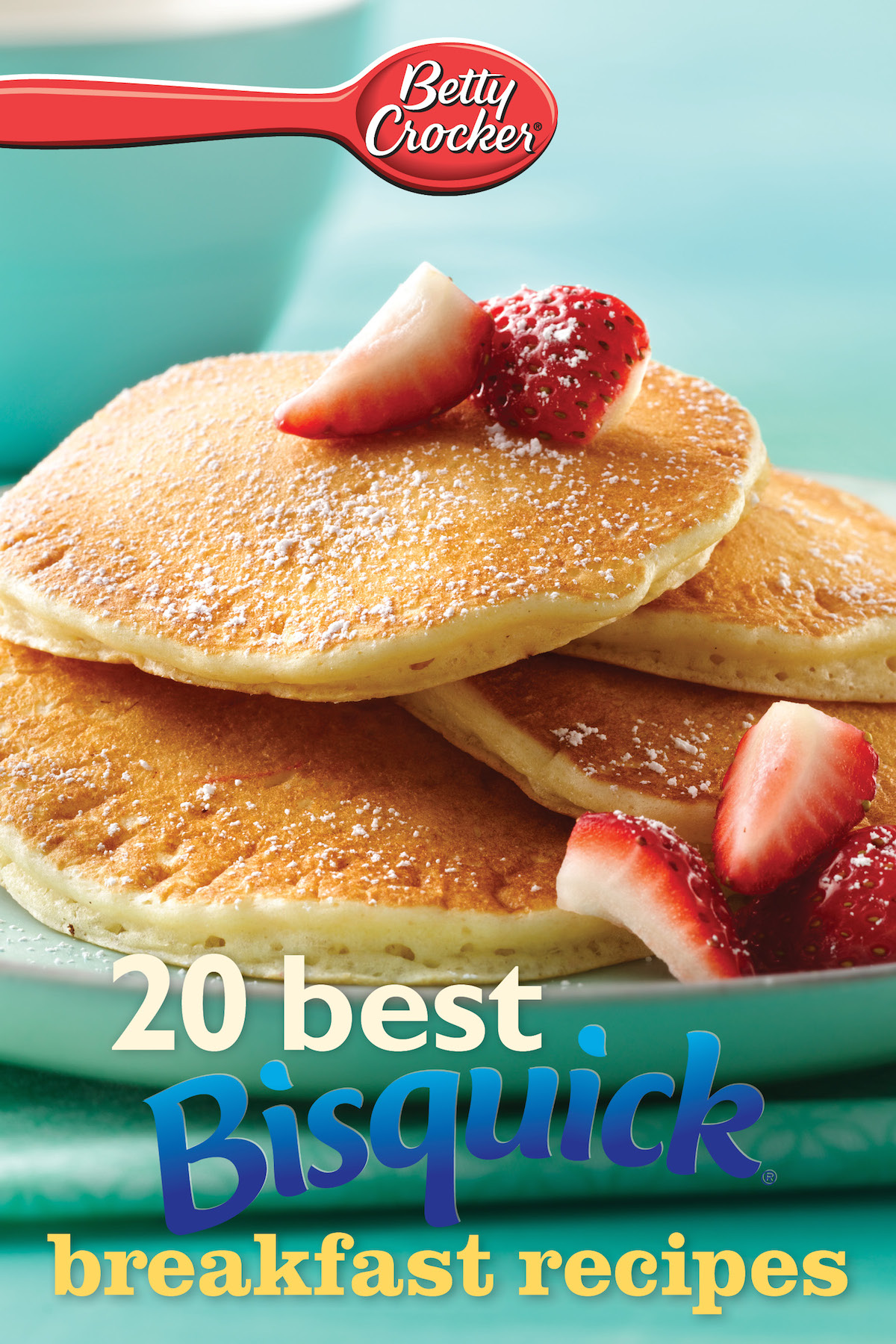 20 best bisquick breakfast recipes Houghton Mifflin Harcourt Boston New York - photo 1