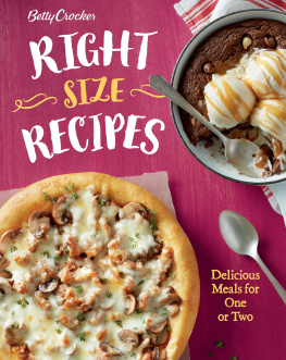 Crocker - Betty Crocker right size recipes: delicious meals for one or two