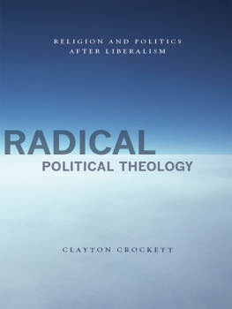 Crockett - Radical political theology: religion and politics after liberalism