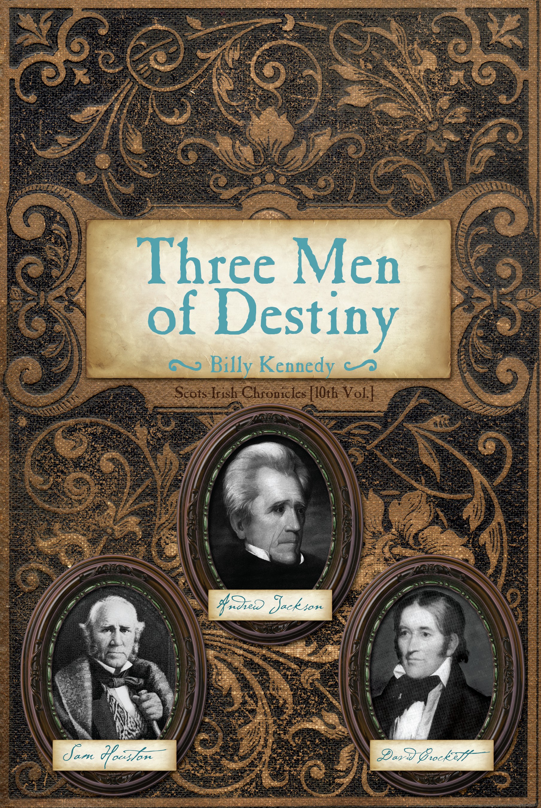 Table of Contents THREE MEN OF DESTINY ANDREW JACKSON SAM HOUSTON AND DAVID - photo 1