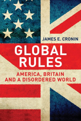 Cronin - Global rules: America, Britain and a disordered world