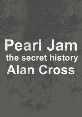 Cross - Pearl jam: the secret history