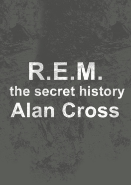 Cross - R.e.m.: the secret history