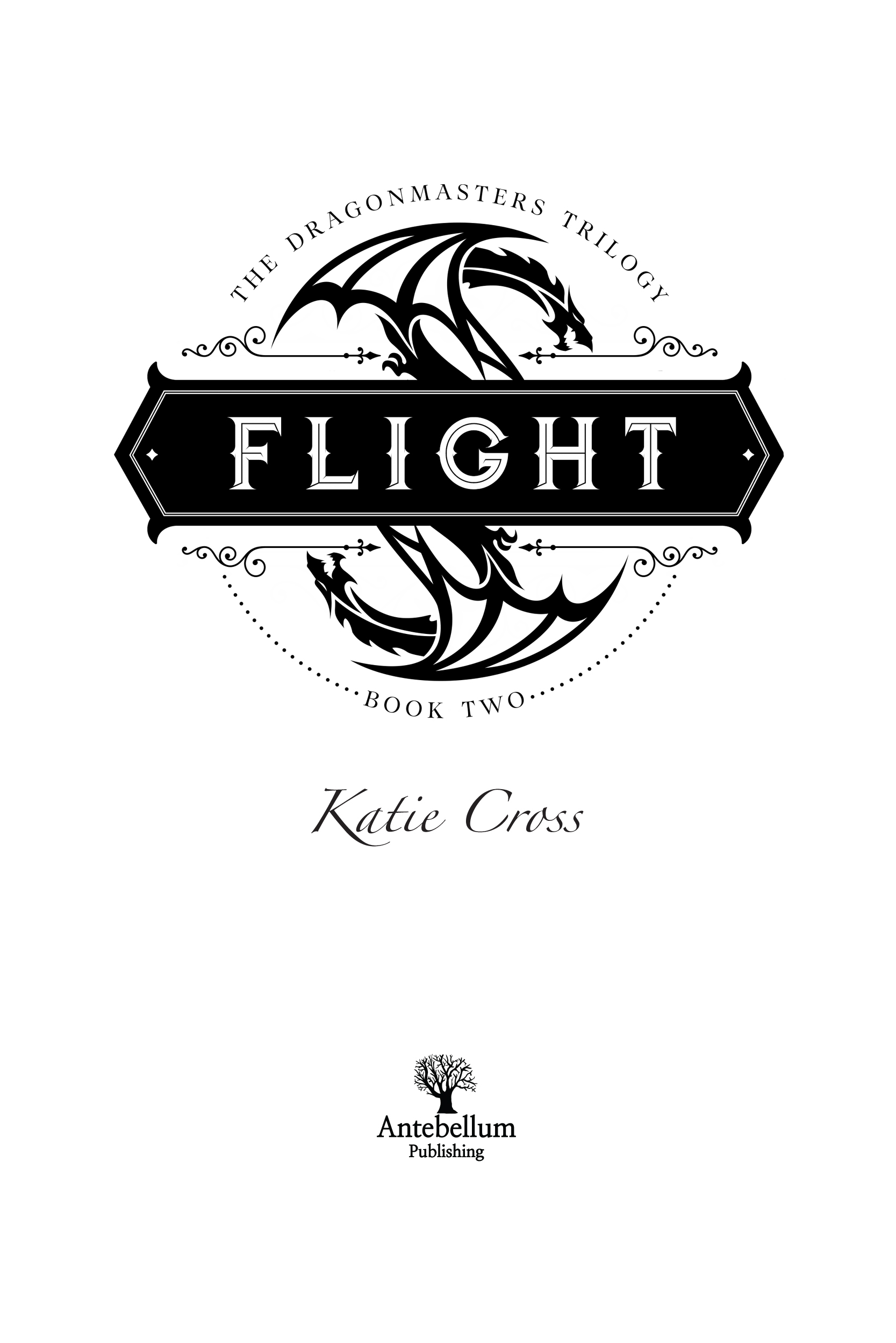 Flight YA Fantasy Text copyright 2019 by Katie Cross This is a work of - photo 2